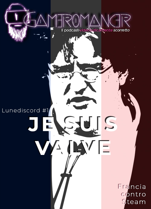 Lunediscord #1: Je suis Valve